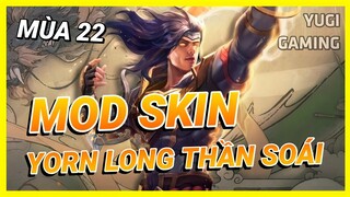 Mod Skin Yorn Long Thần Soái Mới Nhất Mùa 22  Full Hiệu Ứng Âm Thanh Không Lỗi Mạng | Yugi Gaming