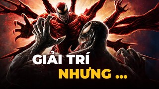 VENOM: LET THERE BE CARNAGE - có TỐT HƠN phần 1?