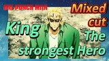 [One-Punch Man]  Mix cut | The strongest Hero  King