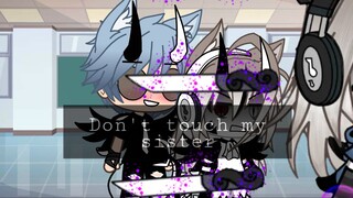 ..Don't touch my sister.. || Meme || Gacha life