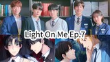 Light On Me Ep.7 (Korean BL 2021)