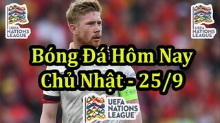 Lịch Thi Đấu Bóng Đá Hôm Nay 25/9 - Lượt Cuối Vòng Bảng UEFA Nations League - Thông Tin Trận Đấu