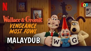 Wallace & Gromit : Vengeance Most Fowl (2024) | Malay Dub (test sebelum come back)