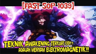 [FAST SOP 1039] AKHIRNYA KID MENGGUNAKAN KARTU AS SERANGAN TERAKHIRNYA!! - BIGMOM TUMBANG!?