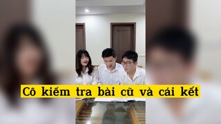 Cô kiểm tra bài cũ và cái kết