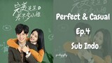 Perfect & Casual Ep.4 Sub Indo | Chinese Drama | Dracin