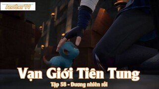 Vạn Giới Tiên Tung Tập 58 - Đương nhiên rồi