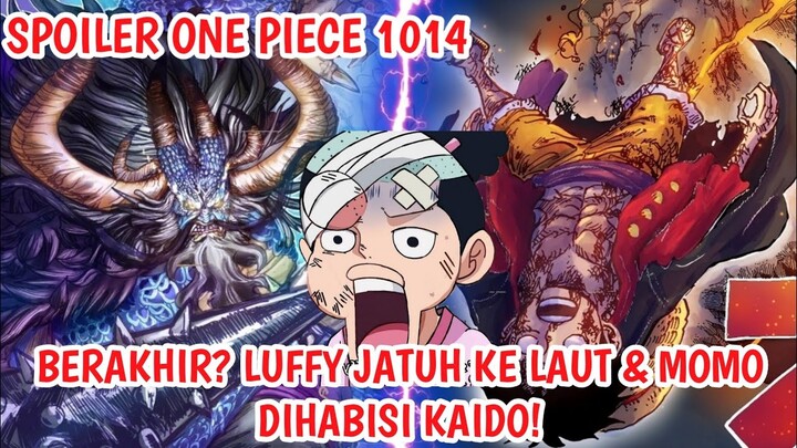 SPOILER ONE PIECE 1014 - Sudah Berakhir? LUFFY Jatuh Ke Laut & MOMONOSUKE Dihabisi KAIDO!