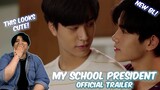 (NEW BL!) แฟนผมเป็นประธานนักเรียน My School President (Trailer) - REACTION