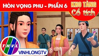 HÒN VỌNG PHU - Phần 6 | Kho Tàng Phim Cổ Tích 3D - Cổ Tích Việt Nam Hay Mới Nhất 2023