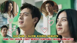 SEBUAH PLOT TWIST | SAAT BOS HAN SHANG YAN & ALIEN XIAOQI TELIBAT KISAH ROMANTIS