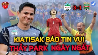 Kiatisak Báo Tin Siêu Vui Cho HLV ParK...Tuyển Thủ HAGL Vui Gấp 2 Lần