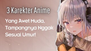 3 Karakter Anime yang Awet Muda, Tampangnya Nggak Sesuai Umur!