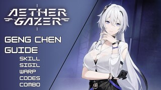 Gengchen Guide  Skill, Sigil, Warp, Codes, Combo - Aether Gazer