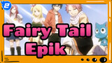 [Fairy Tail] Karena Kita Adalah Fairy Tail! / Epik AMV (Bagian2)_2