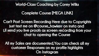 World course -Class Coaching by Corey Wilks download