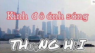 DU LỊCH TRUNG QUỐC_ THƯỢNG HẢI Phần 1( Người khổng lồ thức giấc )