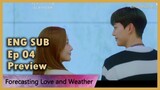 Forecasting Love and Weather Episode 4 Preview [Eng Sub]