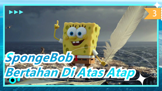 [SpongeBob] Jangan Mengambil Gambar, Bertahan Di Atas Atap (Dengan Subtitle)_D