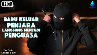 NEKAD !!! ORANG INI MENGKUDETA KELOMPOK GANGSTER ELIT !!! - Alur Cerita Film The 0ath eps 5 & 6