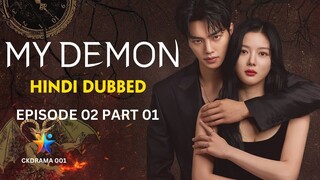 MY DEMON | Hindi Dubbed | Episode 02 Part 01 | Office Romance | korean drama