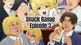 Snack Basue | Episode 3 | English Subbed