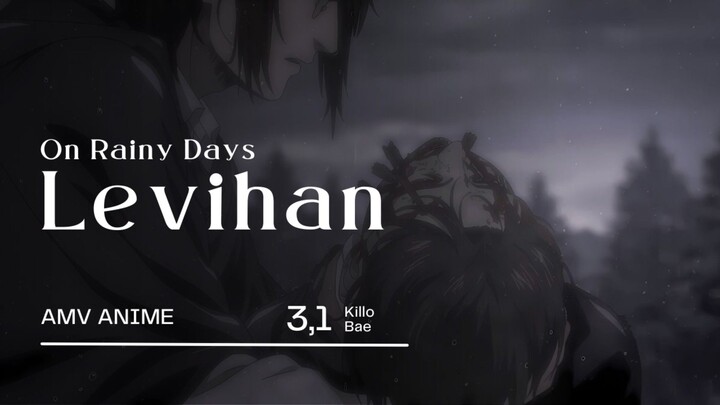 On Rainy Days || Levi x Hange AMV