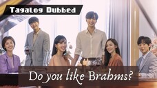 Do You Like Brahms Episode 13 Tagalog Dubbed