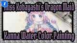 Miss Kobayashi's Dragon Maid
Kanna Water Color Painting_1
