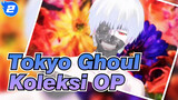 Tokyo Ghoul [Koleksi OP / Musim 1-4] 
Menguraikan、österreich、Menyesakkan、Katharsis_2