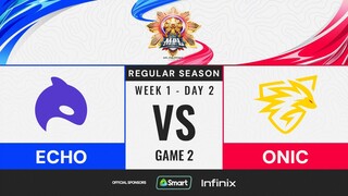 MPL PH S13 - W1D2 - ECHO vs ONIC - GAME 2