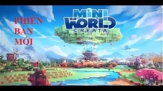 MINI WORLD - PHIÊN BẢN MỚI - CÁCH CHƠI LẦN ĐẦU