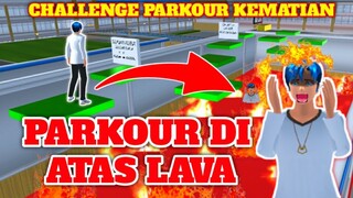 PARKOUR DI ATAS LAVA!! PARKOUR MEMATIKAN - SAKURA SCHOOL SIMULATOR