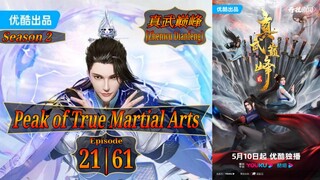 Eps 21 | 61 Peak of True Martial Arts [Zhenwu Dianfeng] Sub Indo