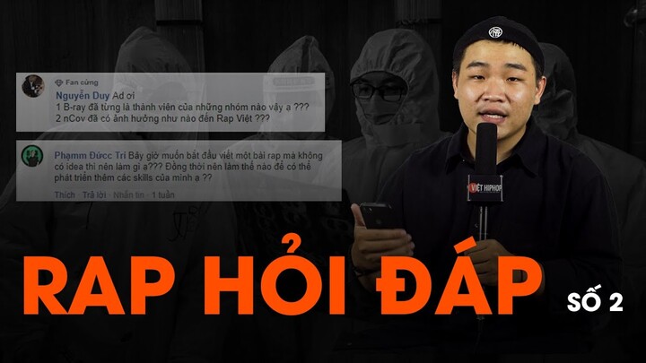 Dịch Covid-19 đã ảnh hưởng đến Rap Việt như thế nào, Cách tìm kiếm ý tưởng,... | RAP HỎI ĐÁP số 2