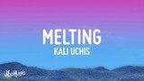 Kali Uchis - Melting (Lyrics)