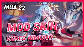 Mod Skin Veres Kimono Mới Nhất Mùa 22 Full Hiệu Ứng Không Lỗi Mạng | Yugi Gaming