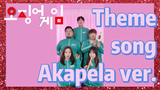 Theme song Akapela ver.