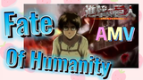 [Đại Chiến Titan] AMV | Fate Of Humanity