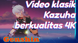 Video klasik Kazuha berkualitas 4K