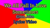 We All Fall In Love Sometimes - Elton John (Lyrics Video)