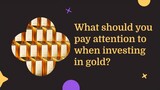 What should you pay attention to when investing in gold? JRFX Guide