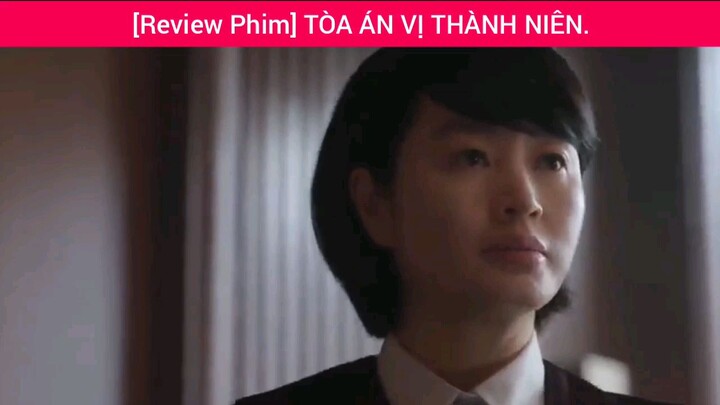 review phim Tòa án vị thành niên