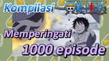 [One Piece] Kompilasi | Memperingati 1000 episode