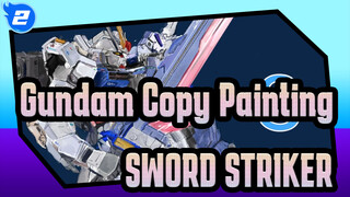 [Gundam Copy Painting] SWORD STRIKER_2