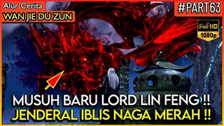 INILAH SOSOK IBLIS NAGA TERKUAT !! MUSUH BARU LORD LIN FENG - Alur Cerita Donghua #WJDZ (PART 63)