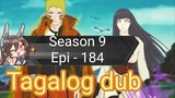 Episode 184 @ Season 9 @ Naruto shippuden $ Tagalog dub