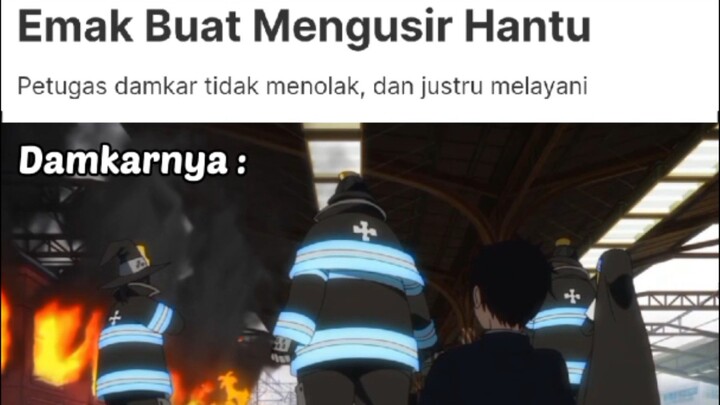 Ternyata anime fire force benar, salah satu tugas damkar adalah membasmi demon😱