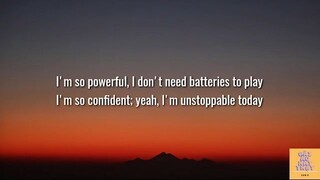 Sia - Unstoppable (Lyrics): Ngắm nhìn thế giới âm nhạc 2TK #music