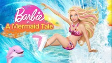 (2010) Barbie™ Câu Chuyện Người Cá (Barbie In A Mermaid Tale)| Trọn Bộ.